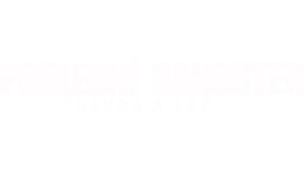 Poslední gangster - pravda a lež