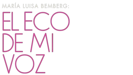 María Luisa Bemberg: The Echo of My Voice