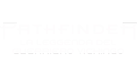 Pathfinder - La Leggenda del Guerriero Vichingo