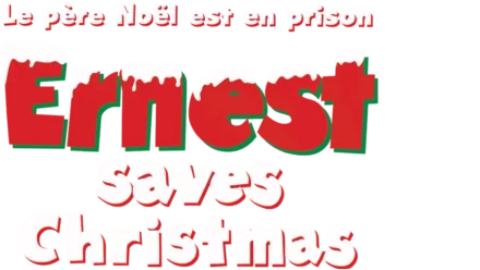 Le père Noël est en prison (Ernest Saves Christmas)