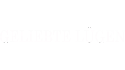 Geliebte Lügen