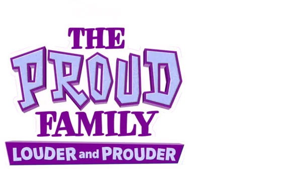 The Proud Family: Louder And Prouder