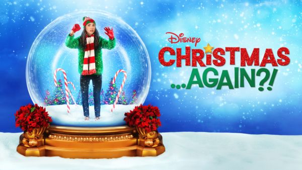 Christmas...Again?! on Disney+ globally