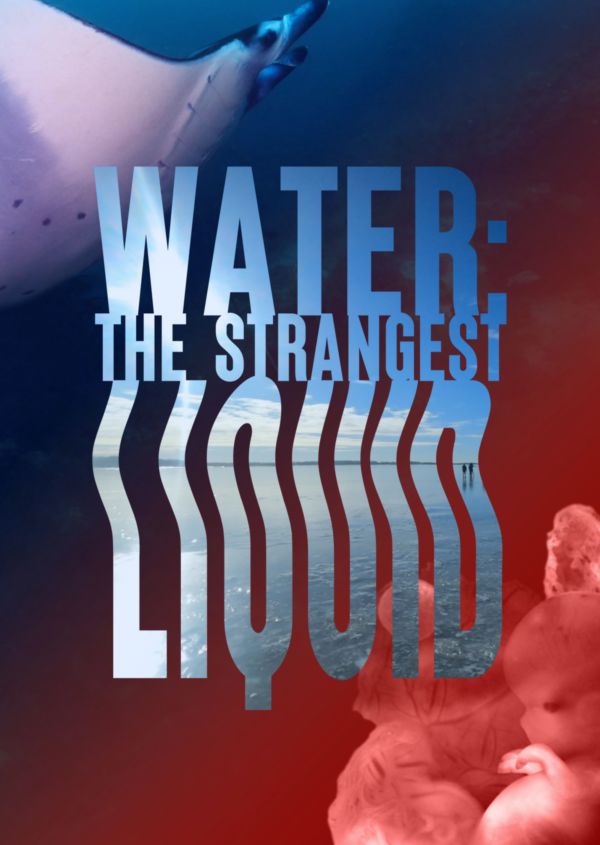 Water: The Strangest Liquid on Disney+ ES