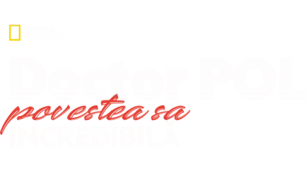 Doctor Pol: Povestea sa incredibilă