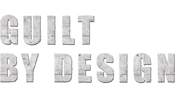 Guilt by Design