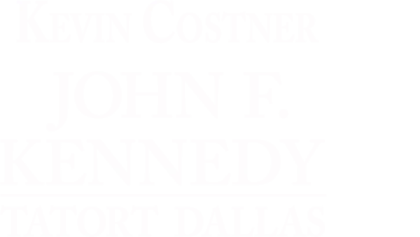John F. Kennedy - Tatort Dallas