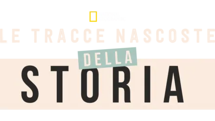 Le tracce nascoste della storia