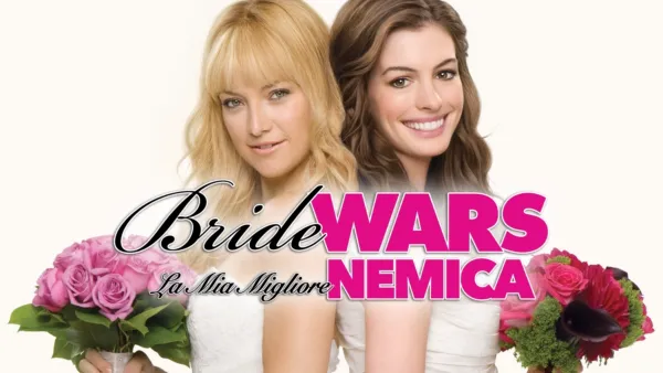 thumbnail - Bride Wars - La mia migliore nemica