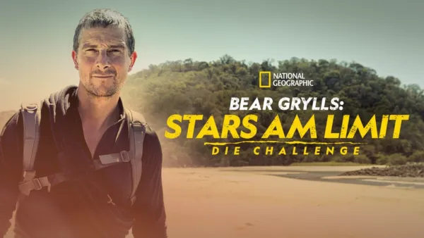 thumbnail - Bear Grylls: Stars am Limit – Die Challenge