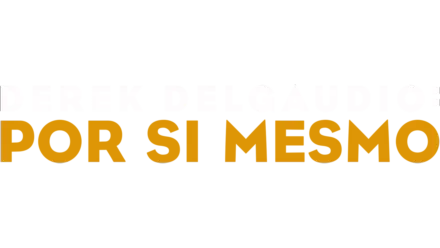 DEREK DELGAUDIO: POR SI MESMO