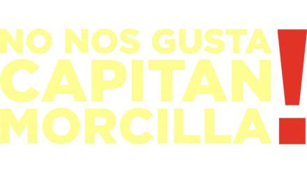 No Nos Gusta Capitan Morcilla