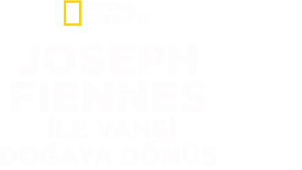 Joseph Fiennes ile Vahşi Doğaya Dönüş