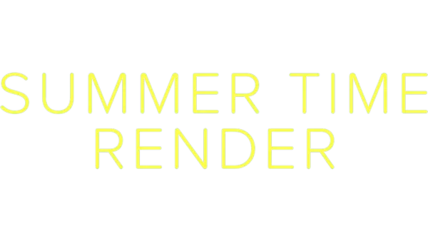 Summer Time Render