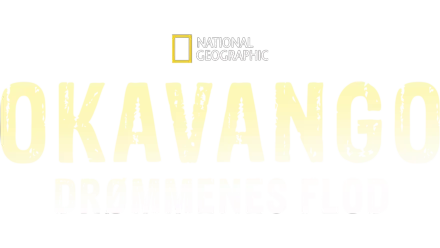Okavango: Drømmenes flod