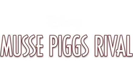 Musse Piggs rival