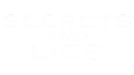 Secrets and Lies