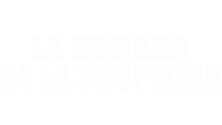 La sombra de la sospecha