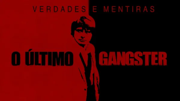 thumbnail - Verdades e Mentiras: O Último Gangster