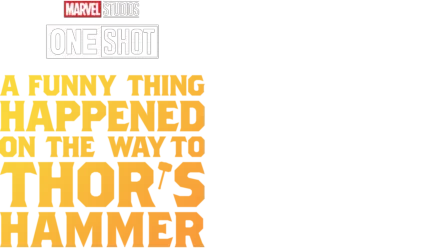 Marvel One-Shot: A Funny Thing Happened on the Way to Thor's Hammer (Short)