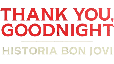 Thank You, Goodnight: Historia Bon Jovi