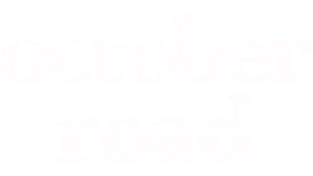 October Road