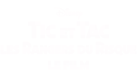 Tic et Tac, les Rangers du Risque : le film