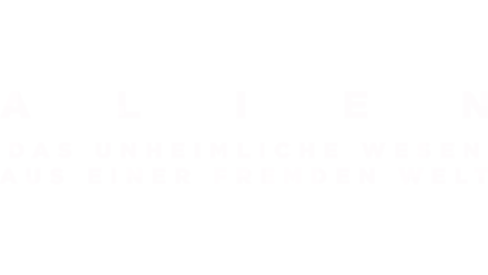 Alien – Das unheimliche Wesen aus einer fremden Welt