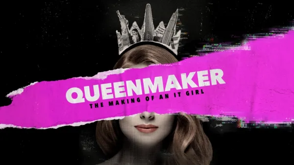 thumbnail - Queenmaker: The Making of an It Girl