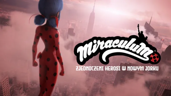 thumbnail - Miraculous: Zjednoczeni Herosi w Nowym Jorku