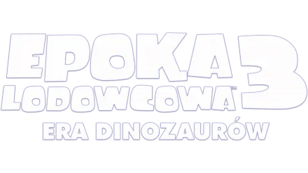 Epoka lodowcowa 3: Era dinozaurów