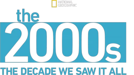 The 2000s: The Decade We Saw It All