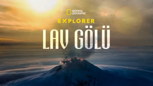 thumbnail - Explorer: Lav Gölü