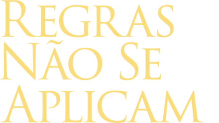 Regras Não Se Aplicam