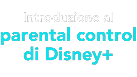 Introduzione al parental control di Disney+