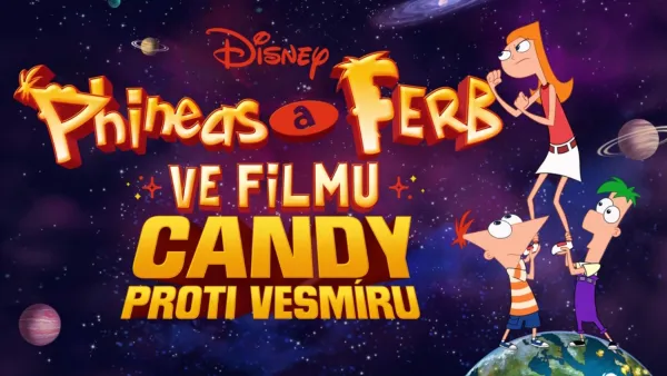 thumbnail - Phineas a Ferb ve filmu: Candy proti Vesmíru
