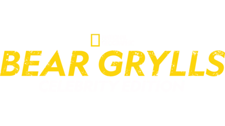 Bear Grylls: Celebrity Edition