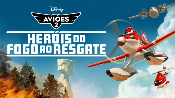 thumbnail - Aviões 2: Heróis do Fogo ao Resgate