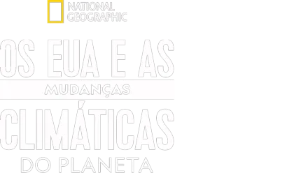 Os EUA e as Mudanças Climáticas do Planeta