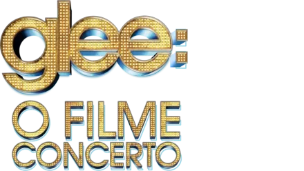 Glee: O Filme Concerto