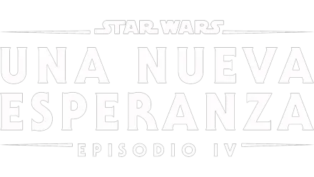 Star Wars: Una Nueva Esperanza (Episodio IV)