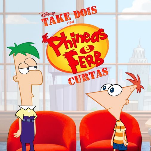 Assistir Take Dois com Phineas e Ferb - séries online