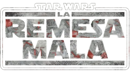 Star Wars: la remesa mala