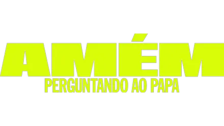 Amém: Perguntando ao Papa