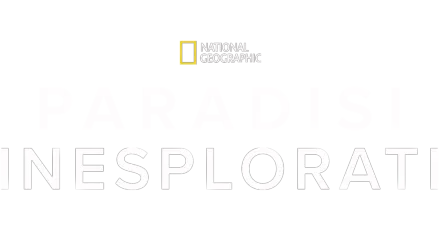National Geographic: Paradisi inesplorati