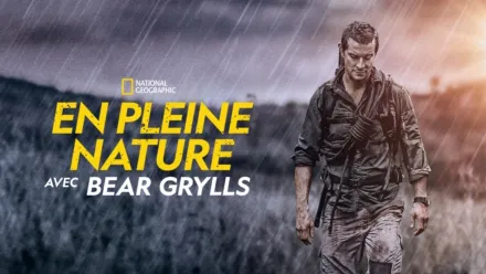 thumbnail - En pleine nature avec Bear Grylls