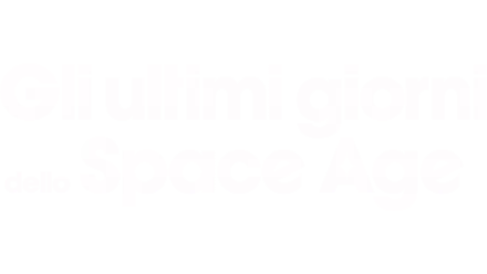 Gli ultimi giorni dello Space Age