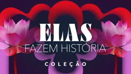 thumbnail - Elas Fazem História