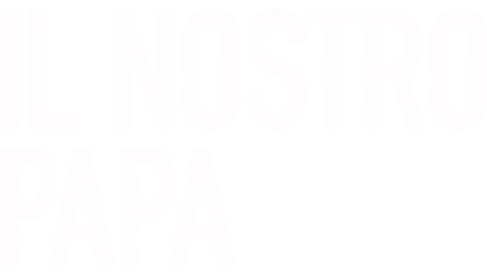 Il Nostro Papa