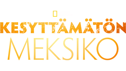 Kesyttämätön Meksiko